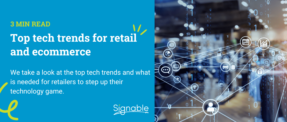 Top tech trends for retail and ecommerce