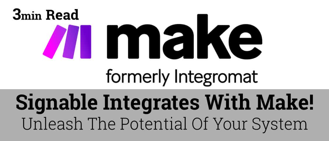 Introducing The Signable Make Integration